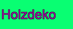 Holzdeko
